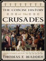 The Concise History of the Crusades