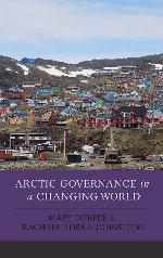 Arctic Governance in a Changing World (New Millennium Books in International Studies)
