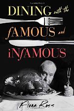 Dining with the Famous and Infamous