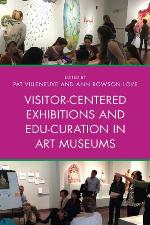 Visitor-Centered Exhibitions and Edu-Curation in Art Museums