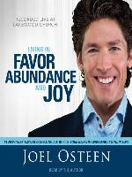 Living in Favor, Abundance and Joy