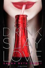 Drink, Slay, Love