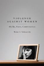 Violence against women : myths, facts, controversies
