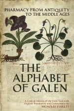 The alphabet of Galen : pharmacy from antiquity to the middle ages : a critical edition of the Latin text with English translation and commentary