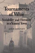 Tournaments of value : sociability and hierarchy in a Yemeni town