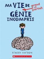 Ma vie de grand et parfait génie incompris