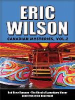 Eric Wilson's Canadian Mysteries, Volume 2
