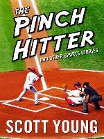 The Pinch Hitter and Other Sports Stories