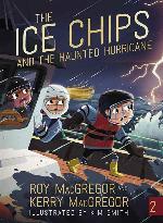 The Ice Chips and the Haunted Hurricane: Ice Chips Series