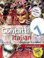 Contatti 1 Italian Beginner's Course 3rd Edition: Coursebook