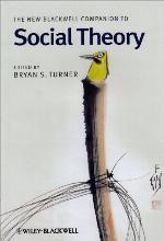 The New Blackwell Companion to Social Theory