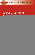Mistreatment in the workplace : prevention and resolutions for managers and organizations