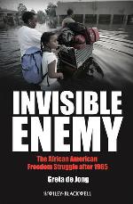 Invisible enemy : the African American freedom struggle after 1965
