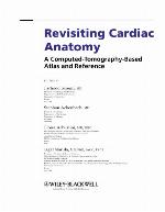 Revisiting cardiac anatomy : a computed-tomography-based atlas and reference