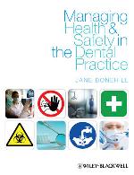 Managing health and safety in the dental practice : a practical guide