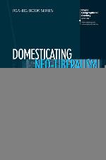 Domesticating neo-liberalism : spaces of economic practice and social reproduction in post-socialist cities