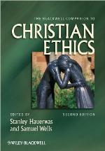 The Blackwell Companion to Christian Ethics