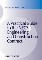 A Practical Guide to the Nec3 Engineering and Construction Contract