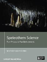 Speleothem science : from process to past environments