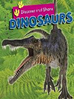Discover and Share... Dinosaurs