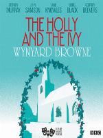 The Holly and the Ivy (Classic Radio Theatre)