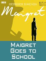 Maigret Goes to School