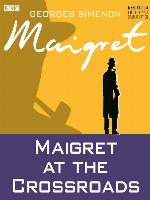 Maigret at the Crossroads