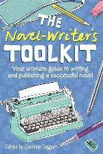 The Novel Writer's Toolkit: Your Ultimate Guide to Writing and Publishing a Successful Novel