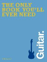 The Only Book You'll Ever Need - Guitar