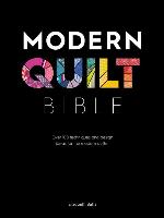 Modern Quilt Bible