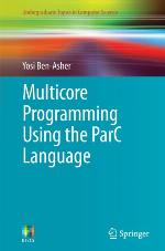 Multicore Programming Using the Parc Language