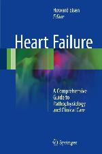 Heart Failure: A Comprehensive Guide to Pathophysiology and Clinical Care
