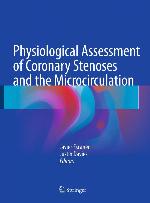 Physiological Assessment of Coronary Stenoses and the Microcirculation