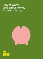 How to Worry Less About Money