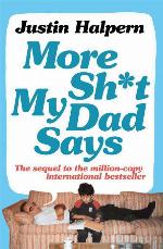 More shit my dad says