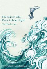 The Salmon Who Dared to Leap Higher