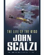 The End of All Things Part 1 : the Life of the Mind