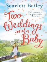 Two Weddings and a Baby