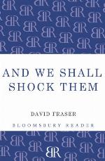 And We Shall Shock Them