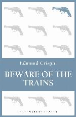 Beware of the Trains