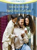 What to Do When Your Family Has to Cut Costs
