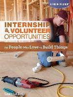 Internship & Volunteer Opportunities for People Who Love to Build Things