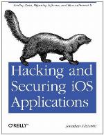 Hacking and Securing iOS Applications