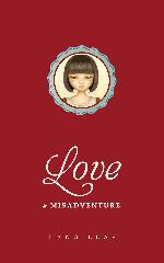 Love &amp; Misadventure