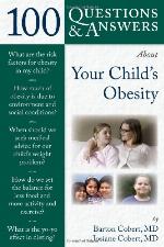 100 Questions &amp; Answers about Your Child's Obesity