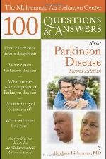 The Muhammad Ali Parkinson Center 100 Questions &amp; Answers about Parkinson Disease