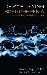 Demystifying Schizophrenia for the General Practitioner