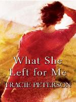 What She Left for Me