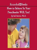 How to Behave So Your Preschooler Will, Too!