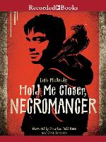 Hold Me Closer, Necromancer